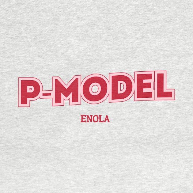 P-Model ENOLA by PowelCastStudio